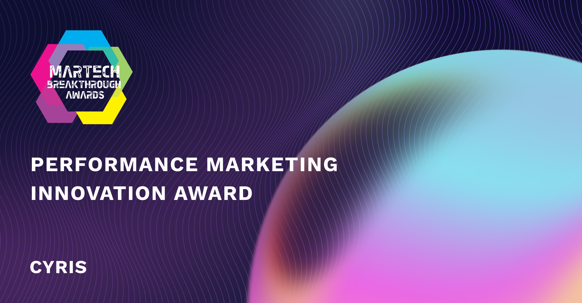 CYRIS Wins MarTech Breakthrough’s Performance Marketing Innovation Award